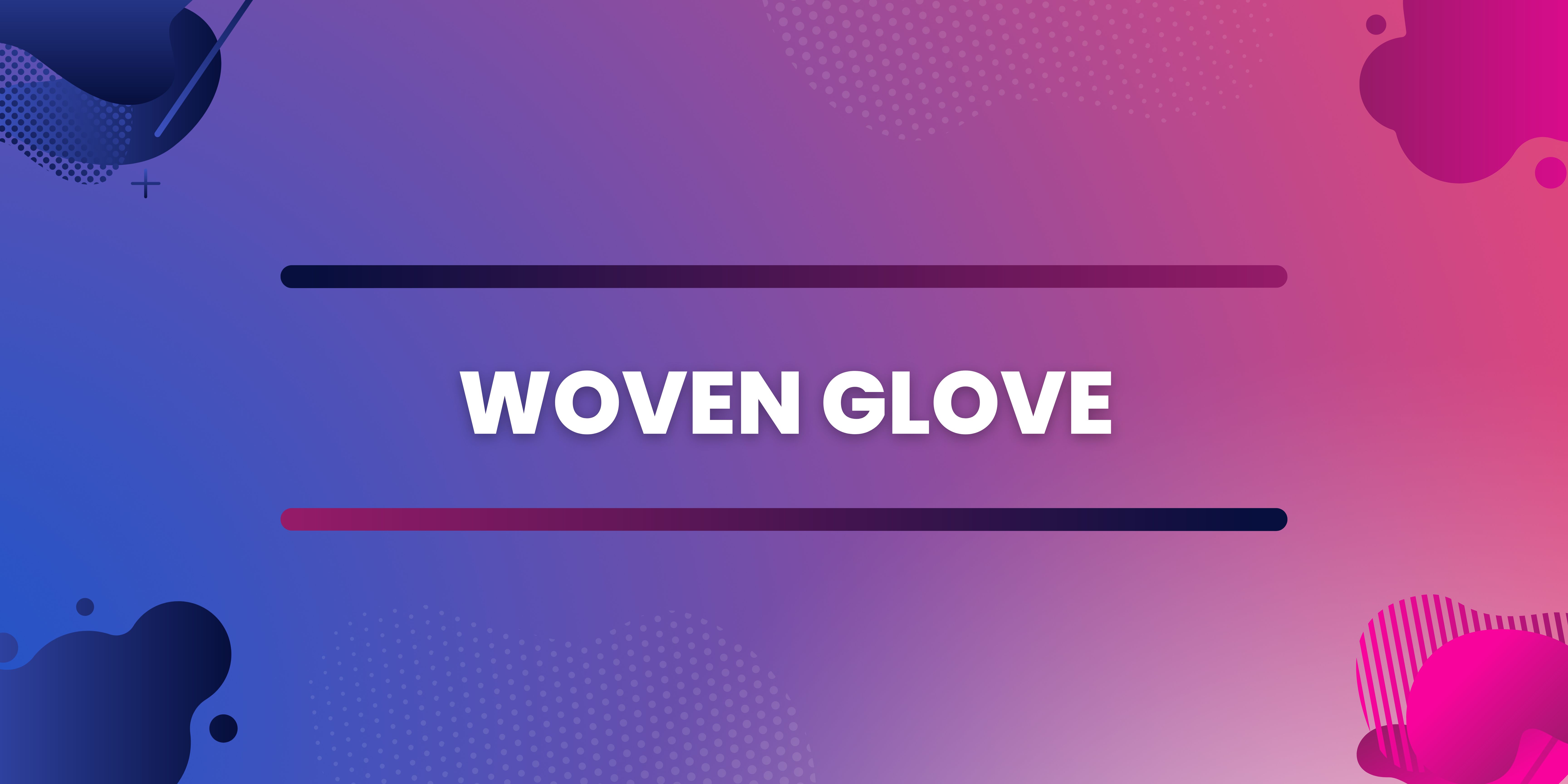 Woven Glove