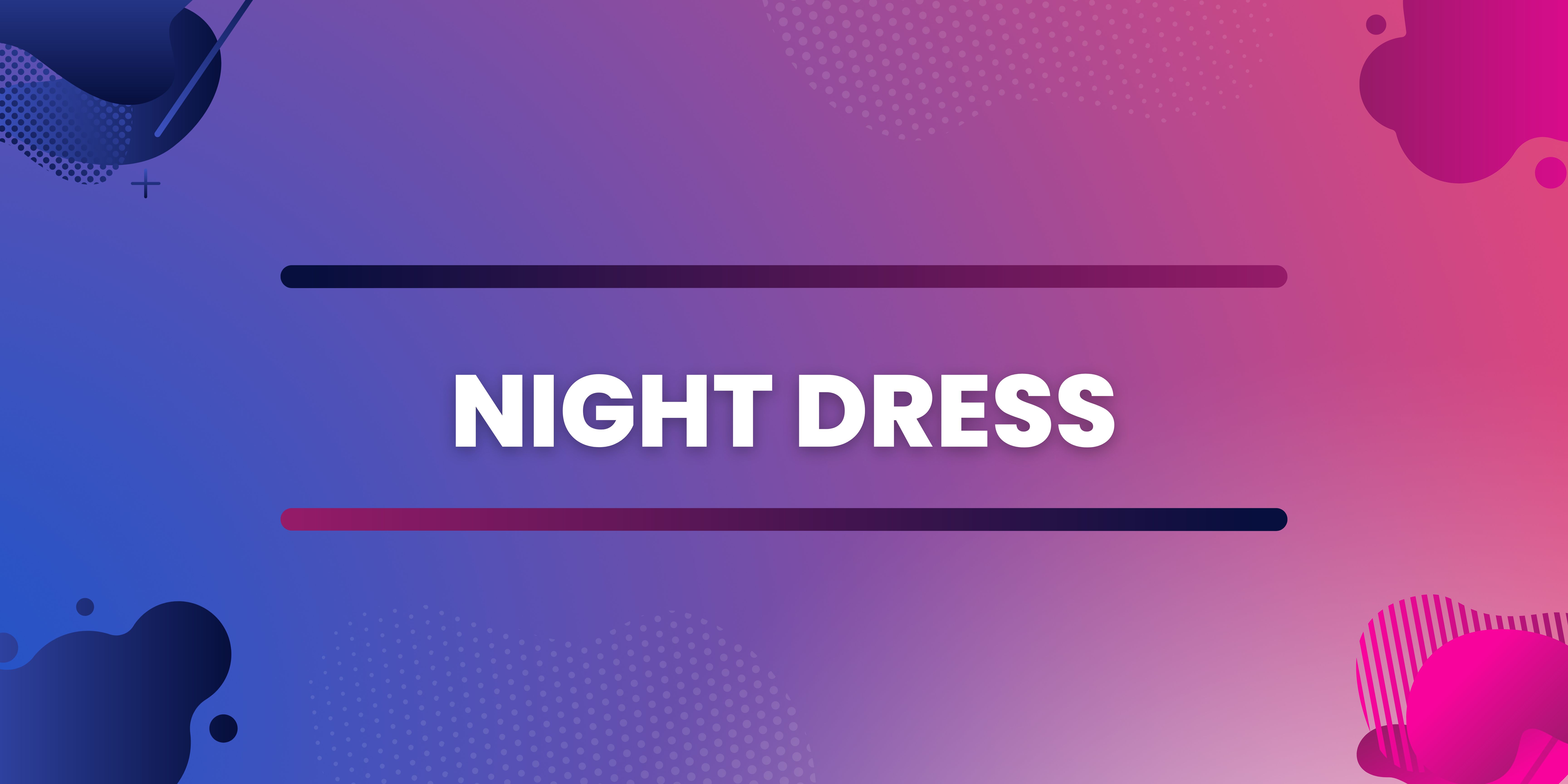 Night Dress